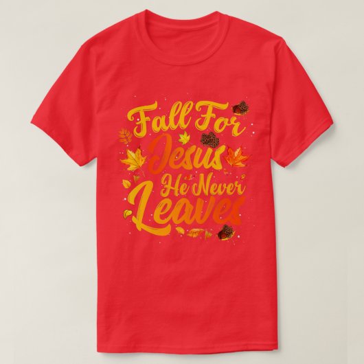 Herfst voor Jezus Hij laat nooit grappige Herfst n T-shirt (Design voorkant)