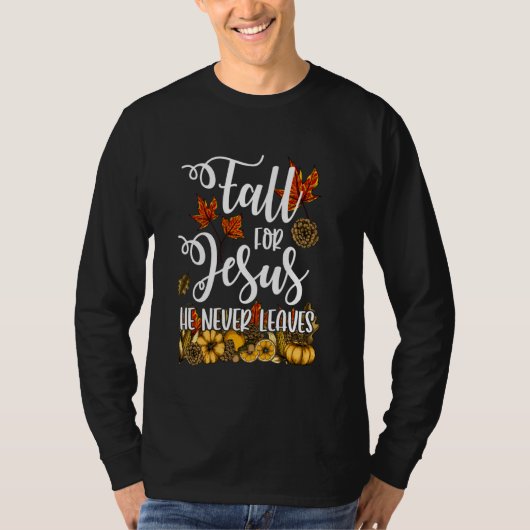 Herfst voor Jezus Hij laat nooit Shirt Christelijk (Voorkant)