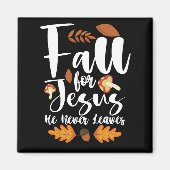 Herfst voor Jezus Hij laat nooit Thanksgiving Chri Magneet (Voorkant)