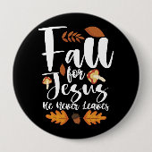 Herfst voor Jezus Hij laat nooit Thanksgiving Chri Ronde Button 4,0 Cm (Voorkant)