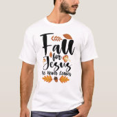 Herfst voor Jezus Hij laat nooit Thanksgiving Chri T-shirt (Voorkant)