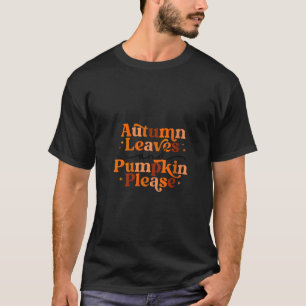 Herfstbladeren en pompoenen alstublieft Herfst v h T-shirt
