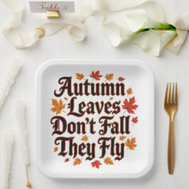 Herfstbladeren hebben geen Herfst dat ze vliegen Papieren Bordje