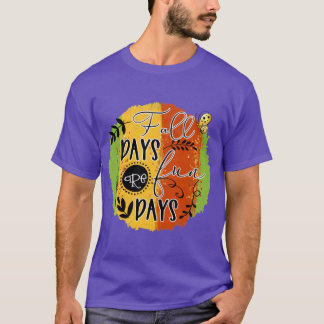 Herfstdagen zijn leuke dagen Herfst herfstseizoen T-shirt