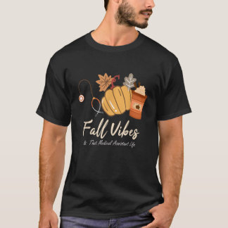 Herfststemming en dat leven als medisch assistent  t-shirt