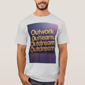 "Herhaal Grootheid: Outwork. Overleren. Overdroom. T-shirt (Voorkant)