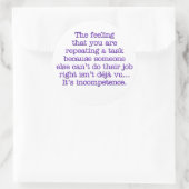 Herhaal jezelf voor incompetent :Medewerkers Ronde Sticker (Tas)