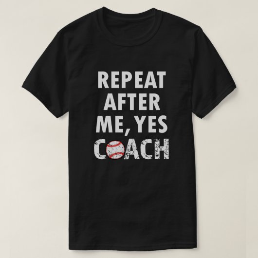 Herhaal me Ja Coach grappig baseball shirt (Design voorkant)