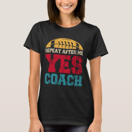 Herhaal na mij Ja Coach, Grappig Football T-shirt
