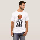 Herhaal na mij Ja Coach Grappige Coaching Gift Bas T-shirt (Voorkant volledig)