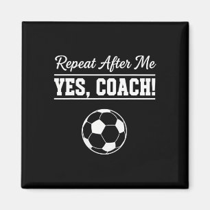 Herhaal Na Mij Ja Coach Grappige Voetbalcoach  Magneet