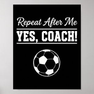 Herhaal Na Mij Ja Coach Grappige Voetbalcoach Poster