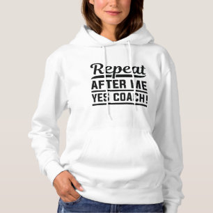 Herhaal na mij Ja Coach Hoodie