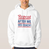 Herhaal na mij Ja Coach Hoodie (Voorkant)
