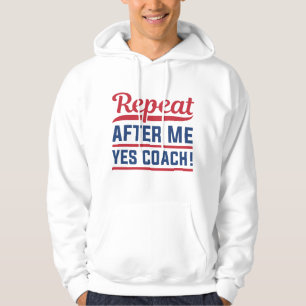 Herhaal na mij Ja Coach Hoodie
