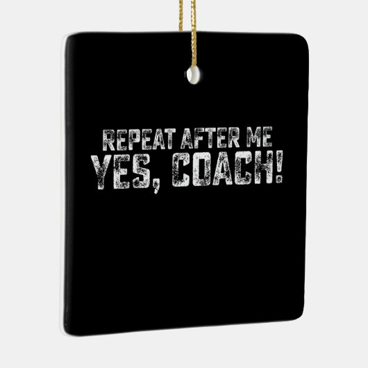 Herhaal na mij Ja Coach Sports Keramisch Ornament (Rechts)