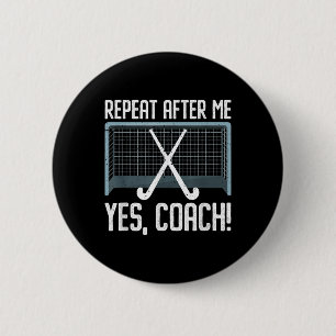Herhaal Na Mij Ja Coach Voor Een Veldhockey Traine Ronde Button 5,7 Cm