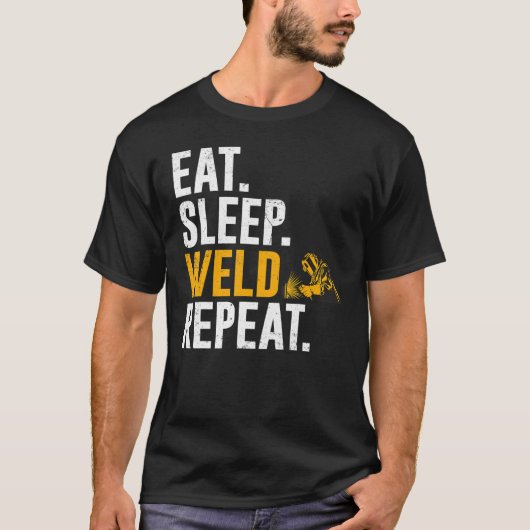 Herhaling van de lassen Eat Sleep Weld T-shirt (Voorkant)