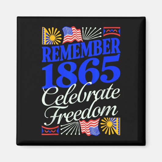 Herinner 1865 vier Juneteenth patriottisch Magneet (Voorkant)