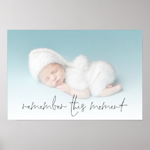 Herinner dit Moment Pasgeboren Baby PhoTo Poster