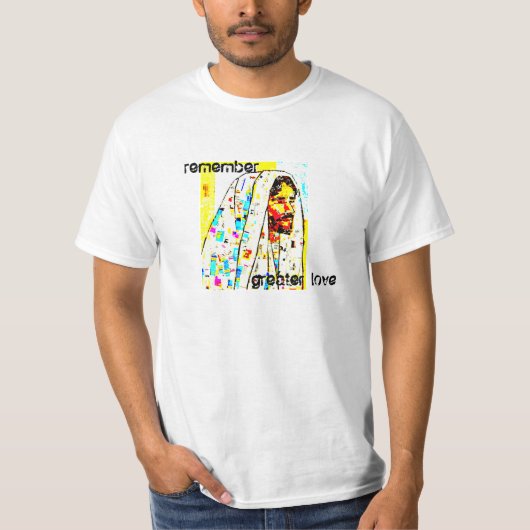 herinner. grotere liefde . t-shirt (Voorkant)