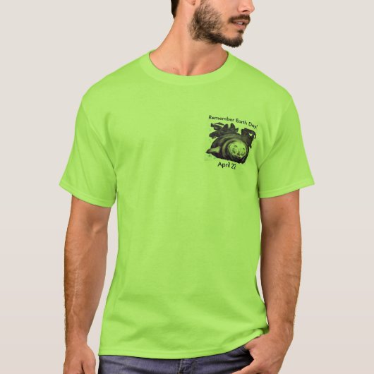 Herinner je de Dag van de Aarde!, 22 april T-shirt (Voorkant)
