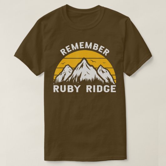 Herinner je Ruby Ridge Idaho Mountain 1 T-shirt (Design voorkant)
