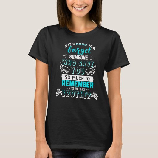 Herinner me Rust in vrede Mijn broederherinnering  T-shirt (Voorkant)