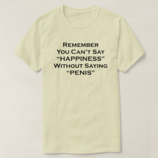 Herinner me u geen geluk zonder Gezegde kan zeggen T-shirt