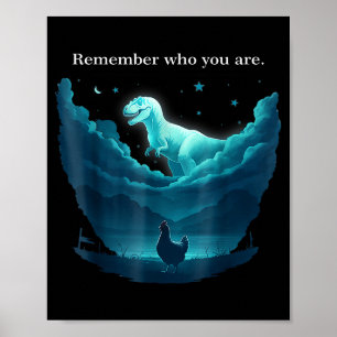 Herinner wie je bent dino kip voor mannen vrouwen poster