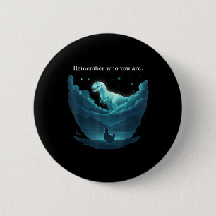 Herinner Wie Je Bent Dinosaur Kip Voor Mannen Vrou Ronde Button 5,7 Cm