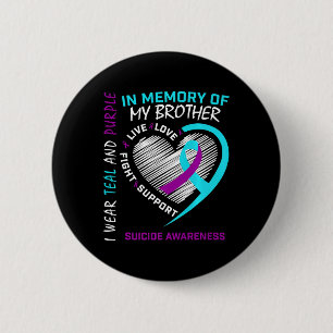 Herinnering aan mijn broer: zelfmoordbewustzijn Pr Ronde Button 5,7 Cm