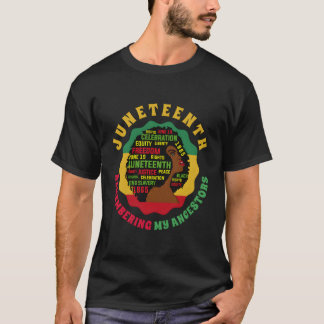 Herinnering aan mijn voorouders Junenth Celebrate T-shirt