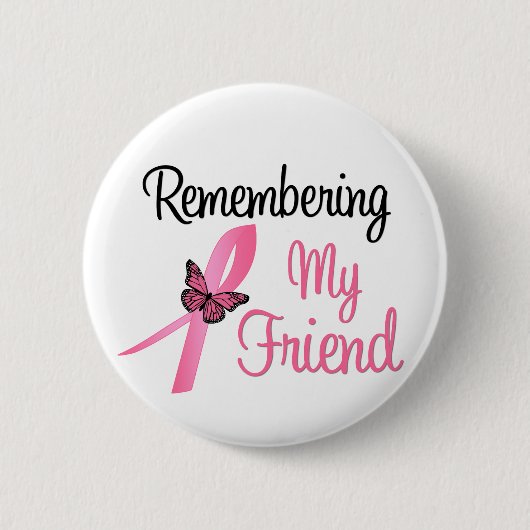Herinnering aan mijn vriend - Borstkanker Ronde Button 5,7 Cm (Voorkant)