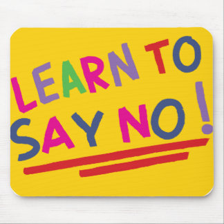 Herinnering om nee te zeggen muismat