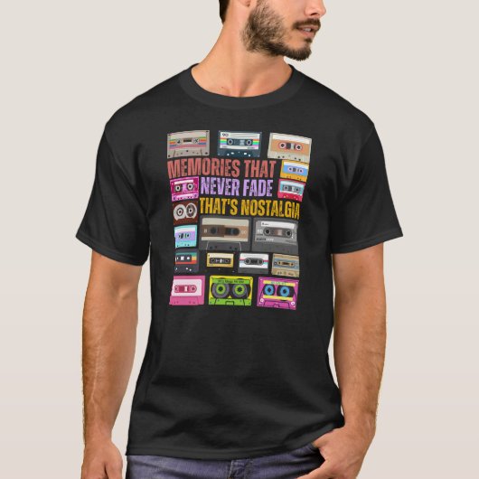 Herinneringen die nooit vervagen dat is nostalgie t-shirt (Voorkant)