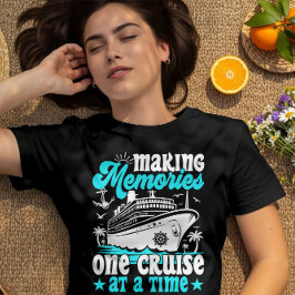 Herinneringen maken, één cruise per keer cruisen c t-shirt