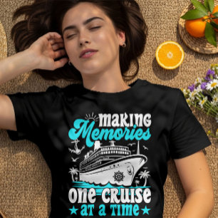 Herinneringen maken, één cruise per keer cruisen c t-shirt