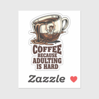 Herkenbare Volwassen Humor Koffie Liefhebber Sticker
