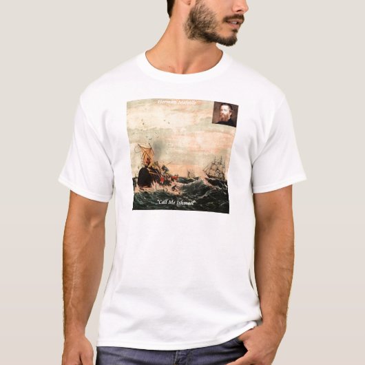 Herman Melville belde me op Ishmael Quote T-shirt (Voorkant)