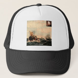 Herman Melville Call Me Ishmael Citaat Trucker Pet