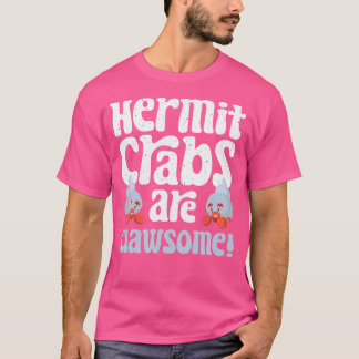 Hermit Crab Lover Ocean Animal Pet Hermit Crabs T-shirt