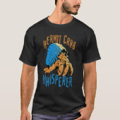 Hermit Crab Whisperer 1 T-shirt (Voorkant)