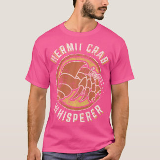 Hermit Crab Whisperer  Classic Retro Animal T-shirt