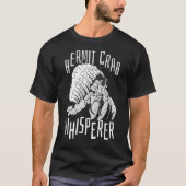 Hermit Crab Whisperer T-shirt (Voorkant)