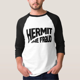 Hermit het Fraud shirt