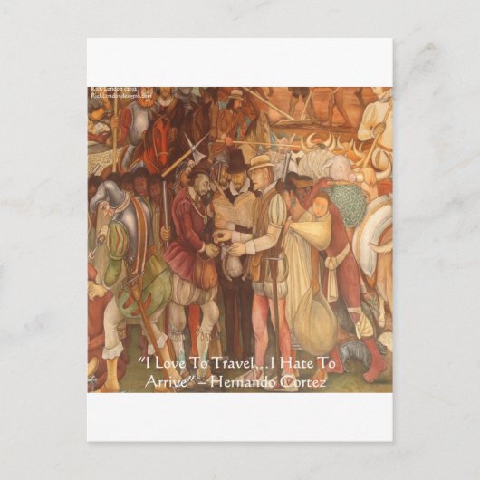 Hernando Cortez in Veracruz Wisdom Quote Gifts Briefkaart (Voorkant)