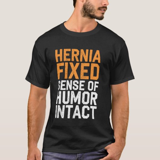 Hernia Fixed Humor Intact Hernia Surgery Survivor T-shirt (Voorkant)