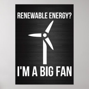 hernieuwbare energie? Ik ben een Big Fan Poster