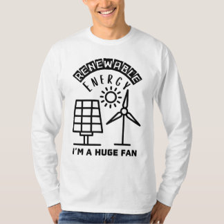 Hernieuwbare energie? Ik ben een enorme fan T-shirt